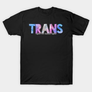 Trans Rights Are Human Rights T-Shirt